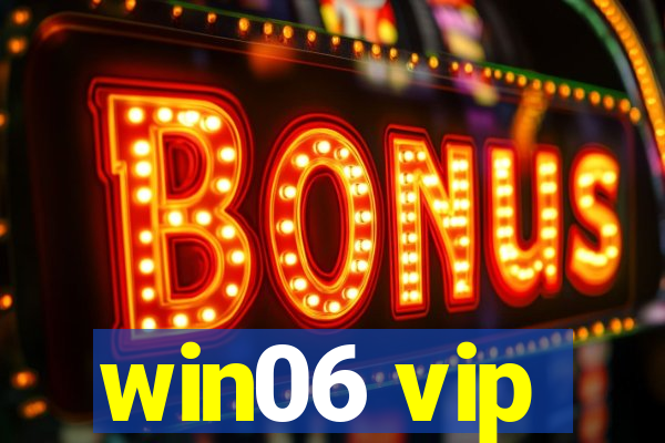 win06 vip